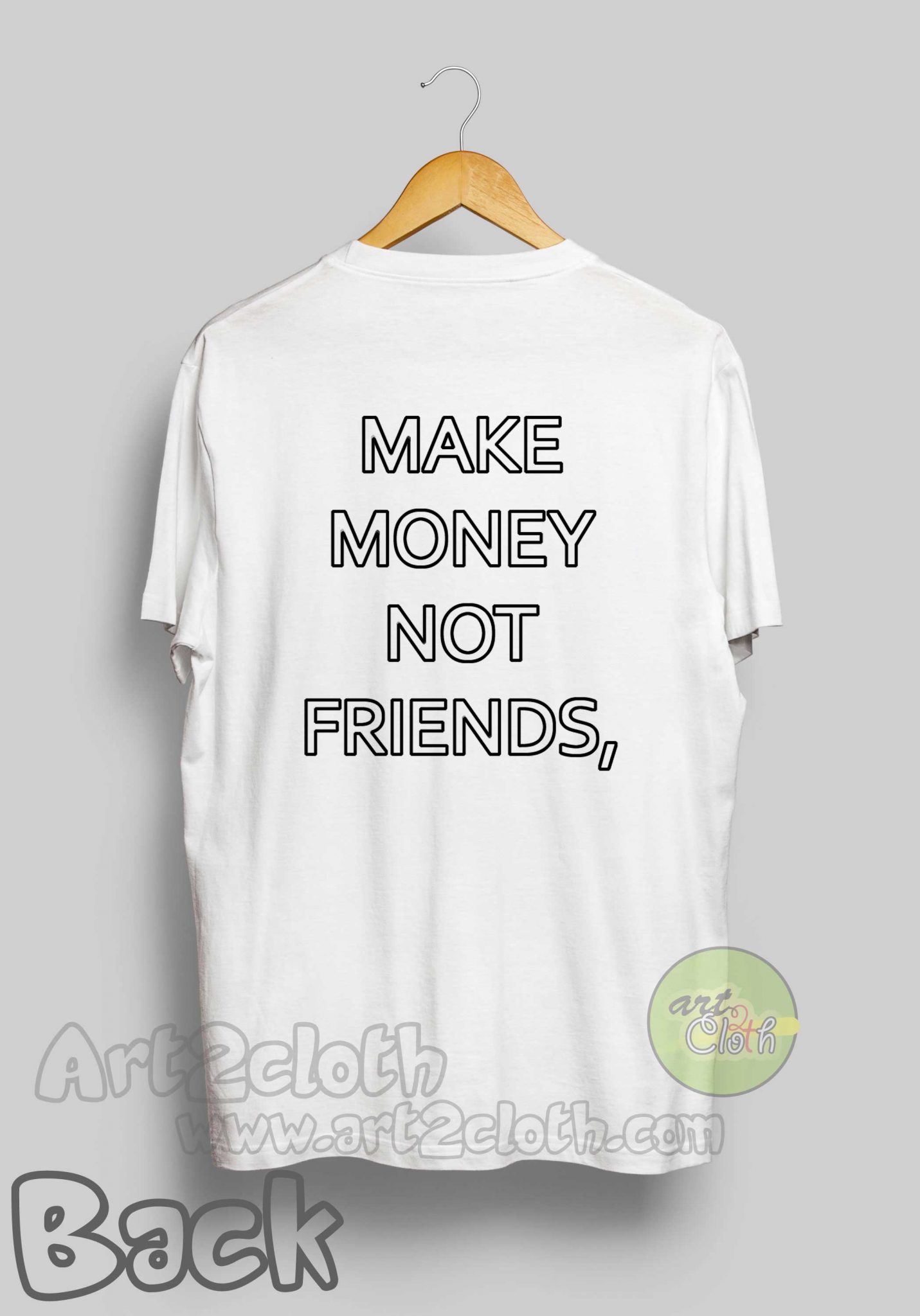 make money not friends tee