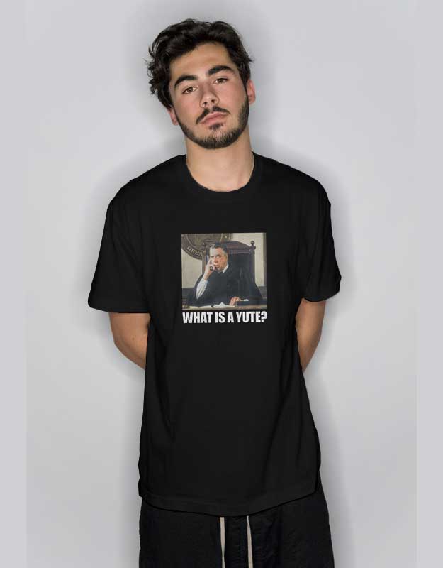 What Is A Yute My Cousin Vinny T Shirt - Custom T-Shirts